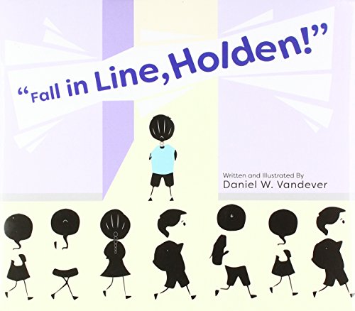 Imagen de archivo de Fall in Line, Holden! a la venta por ThriftBooks-Dallas