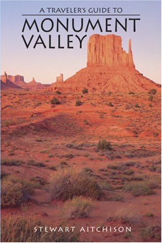 Imagen de archivo de A Traveler's Guide to Monument Valley a la venta por Half Price Books Inc.