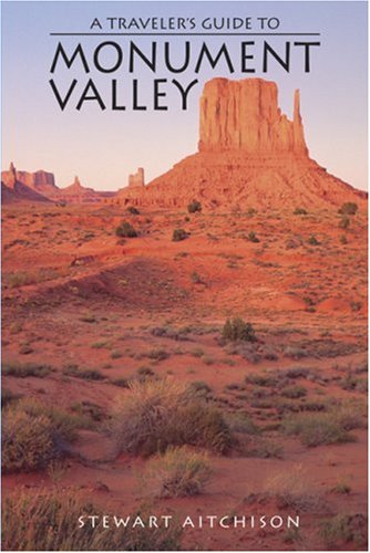 Stock image for A Traveler's Guide to Monument Valley for sale by Half Price Books Inc.