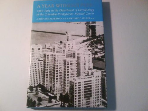 Beispielbild fr A Year Without Peer: 1963-1964 in the Department of Dermatology of the Columbia-Presbyterian Medical Center zum Verkauf von dsmbooks