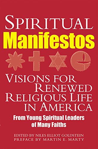 Imagen de archivo de Spiritual Manifestos: Visions for Renewed Religious Life in America from Young Spiritual Leaders of Many Faiths a la venta por Wonder Book