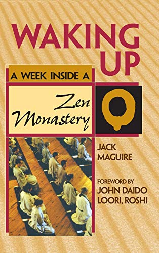 Stock image for Waking Up: A Week Inside a Zen Monastery for sale by Books End Bookshop