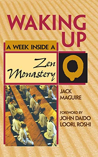 9781893361133: Waking Up: A Week Inside a Zen Monastery (Week InsideSeries)