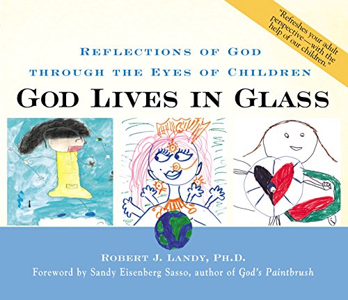 9781893361300: God Lives in Glass: Reflections of God Through the Eyes of Children