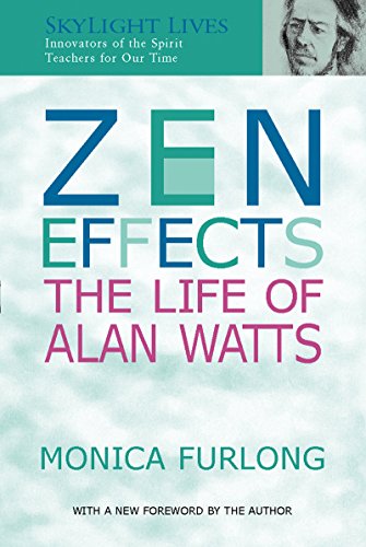 Imagen de archivo de Zen Effects: The Life of Alan Watts (SkyLight Lives) a la venta por Zoom Books Company