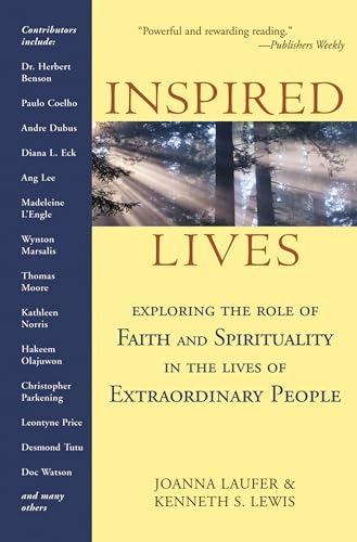 9781893361331: Inspired Lives: Exploring the Role of Faith and Spirituality in the Lives of Extraordinary People: 0
