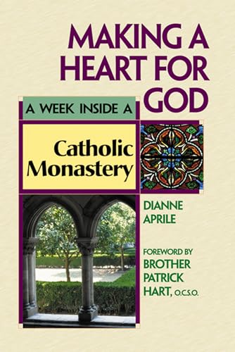 Imagen de archivo de Making a Heart for God : A Week Inside a Catholic Monastery a la venta por Better World Books