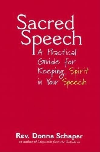Beispielbild fr Sacred Speech : A Practical Guide for Keeping Spirit in Your Speech zum Verkauf von Better World Books