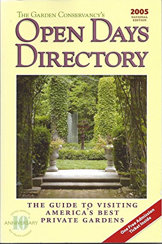 Stock image for The Garden Conservancy's Open Days Directory: The Guide to Visiting America's Best Private Gardens for sale by Basement Seller 101