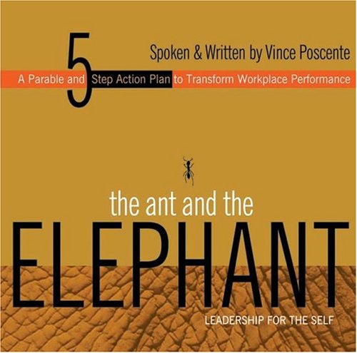 Beispielbild fr The Ant and the Elephant: Leadership for the Self zum Verkauf von Dream Books Co.