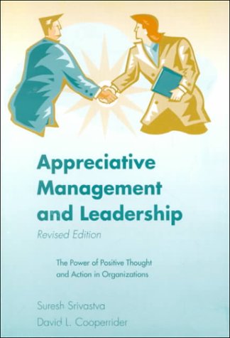Beispielbild fr Appreciative Management Leadership : The Power of Positive Thought and Action in Organization zum Verkauf von Better World Books