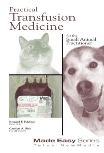 Stock image for Practical Transfusion Medicine for the Small Animal Practitioner (Made Easy) for sale by HPB-Red