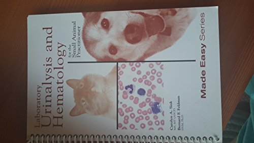 Imagen de archivo de Laboratory Urinalysis and Hematology for the Small Animal Practitioner (Made Easy Series) a la venta por BooksRun