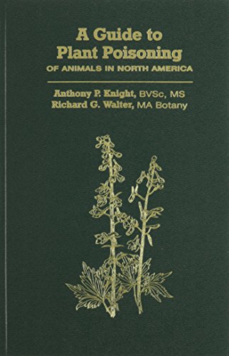 9781893441194: A Guide to Plant Poisoning of Animals in North America