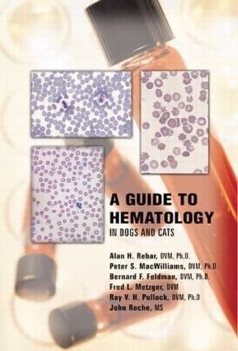 9781893441484: A Guide to Hematology in Dogs and Cats
