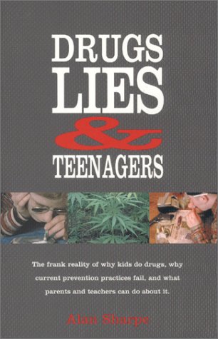 Drugs, Lies & Teenagers (9781893471030) by Sharpe, Alan