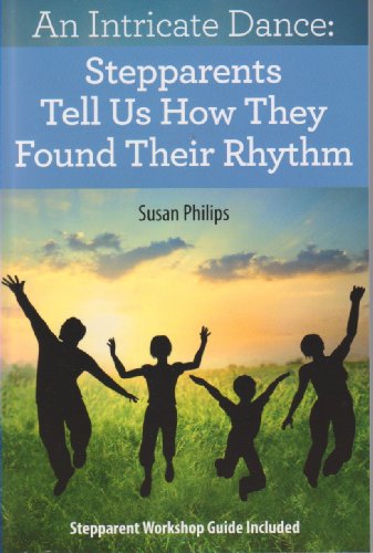 9781893471245: Intricate Dance : Stepparents Tell Us How They Found Their Rhythm