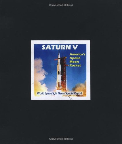 Beispielbild fr Saturn V - America's Apollo Moon Rocket: World Spaceflight News Special Report zum Verkauf von Revaluation Books