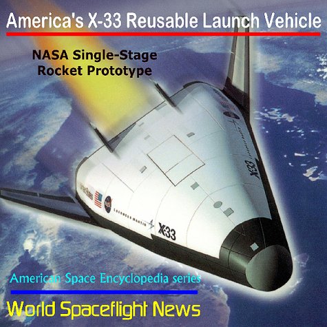 Imagen de archivo de America's X-33 Reusable Launch Vehicle : NASA Single-Stage Rocket Prototype a la venta por Revaluation Books