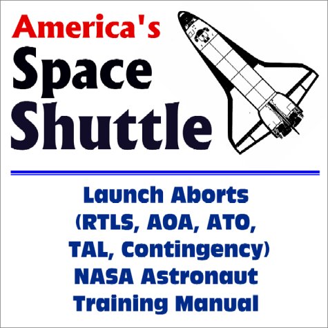 Imagen de archivo de AMERICA'S SPACE SHUTTLE Launch Aborts NASA Astronaut Training Manual a la venta por Easton's Books, Inc.