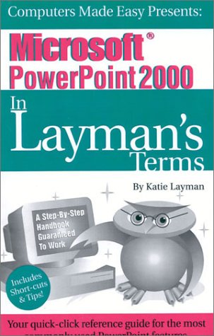 Stock image for Microsoft PowerPoint 2000 In Layman's Terms for sale by Ergodebooks