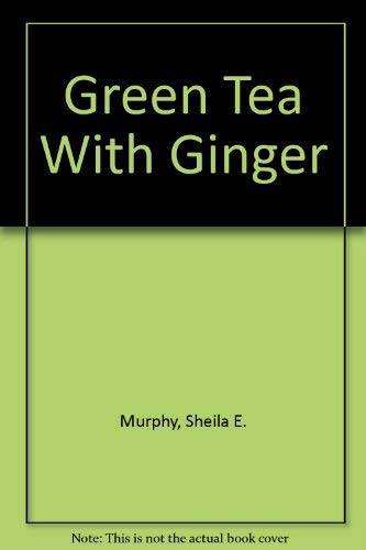 Stock image for Green Tea With Ginger for sale by Books of Paradise