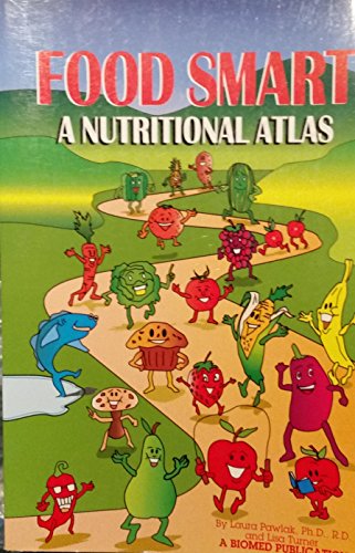 Stock image for Food Smart : A Nutritional Atlas for sale by Wonder Book