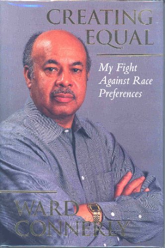 Imagen de archivo de Creating Equal: My Fight Against Race Preferences a la venta por Thomas F. Pesce'