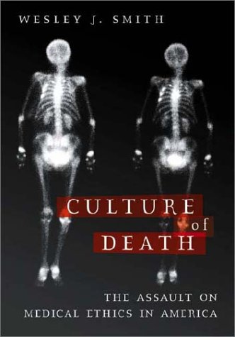 Beispielbild fr The Culture of Death : The Assault on Medical Ethics in America zum Verkauf von Better World Books