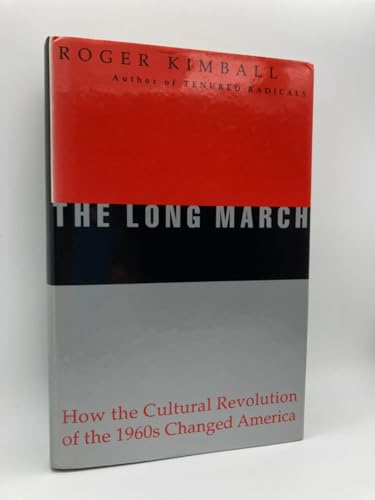 Stock image for The Long March: How the Cultural Revolution of the 1960s Changed America for sale by SecondSale