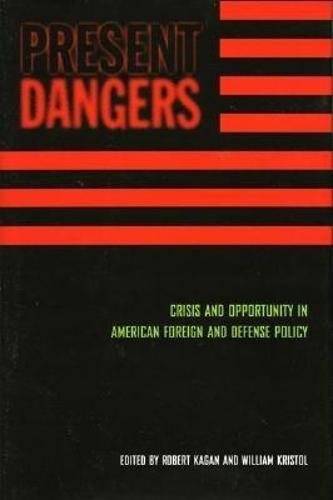Imagen de archivo de Present Dangers: Crisis and Opportunity in America�s Foreign and Defense Policy a la venta por Wonder Book
