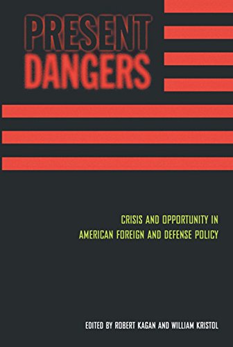 Imagen de archivo de Present Dangers : Crisis and Opportunity in America's Foreign and Defense Policy a la venta por Better World Books