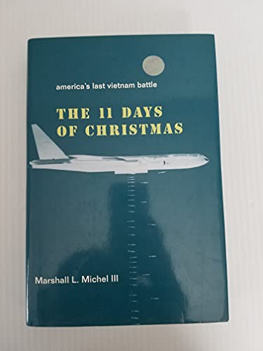 Beispielbild fr The 11 Days of Christmas : America's Last Vietnam Battle zum Verkauf von Better World Books