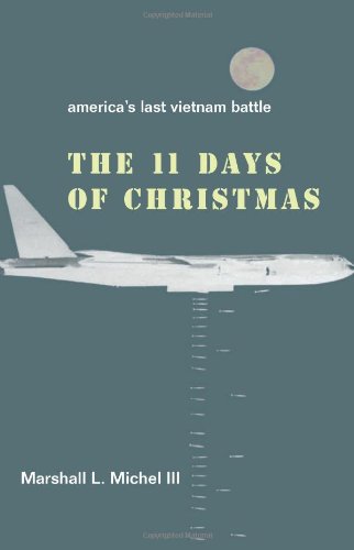 Beispielbild fr The Eleven Days of Christmas: America's Last Vietnam Battle zum Verkauf von AwesomeBooks