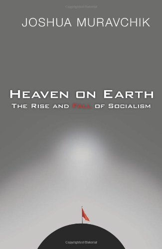 Beispielbild fr Heaven on Earth : The Rise and Fall of Socialism zum Verkauf von Better World Books