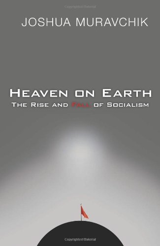 Stock image for Heaven on Earth: The Rise and Fall of Socialism for sale by ZBK Books