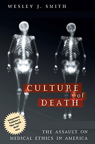 Beispielbild fr Culture of Death : The Assault on Medical Ethics in America zum Verkauf von Better World Books