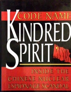 Code Name Kindred Spirit: Inside the Chinese Nuclear Espionage Scandal