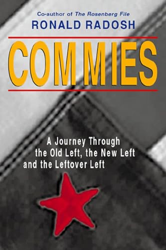 Stock image for Commies: A Journey Through the Old Left, the New Left and the Leftover Left for sale by Wonder Book
