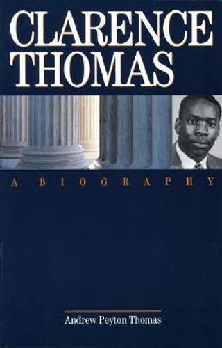 Imagen de archivo de Clarence Thomas: A Biography a la venta por ThriftBooks-Atlanta