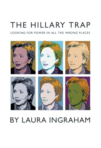 Beispielbild fr The Hillary Trap: Looking for Power in All the Wrong Places zum Verkauf von SecondSale