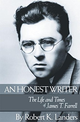 9781893554955: An Honest Writer: The Life and Times of James T. Farrell