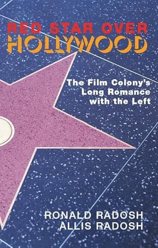 9781893554962: Red Star Over Hollywood: The Film Colony s Long Romance with the Left