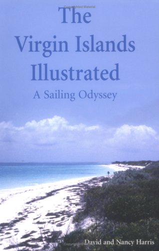 Imagen de archivo de The Virgin Islands Illustrated : A Sailing Odyssey a la venta por Better World Books