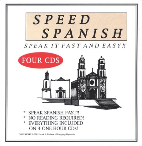 Speed Spanish (4 One-Hour CDs) (Spanish Edition) (9781893564510) by Frobose, Mark