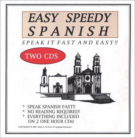 Easy Speedy Spanish (2 One-Hour CDs) (Spanish Edition) (9781893564848) by Frobose, Mark