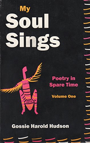 Beispielbild fr My soul sings: Poetry in spare time zum Verkauf von The Maryland Book Bank