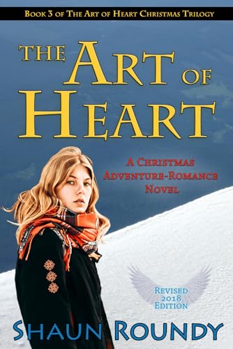 Stock image for The Art of Heart: A Christmas Adventure-Romance Novel for sale by Revaluation Books