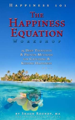 Stock image for The Happiness Equation Workshop: 25 Deep Thoughts on Catching & Keeping Happiness (Live Your Best Life) for sale by Lucky's Textbooks