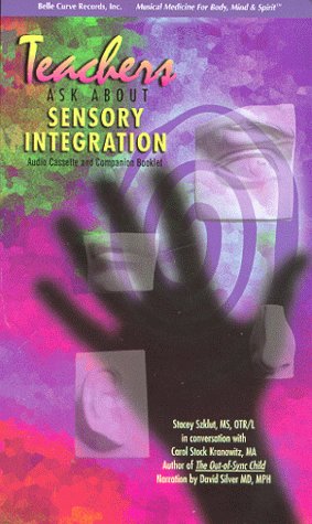 Teachers Ask About Sensory Integration (9781893601291) by Kranowitz, Carol Stock; Szklut, Stacy; Silver, David